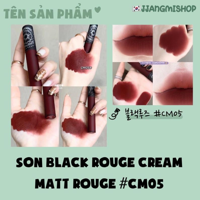 Son Kem Lì Blackrouge Black Rouge Cream Matt Rouge CM01, CM02,CM03,CM04,CM05,CM06,CM07 💋