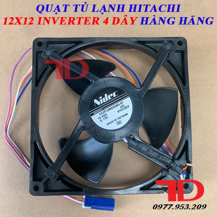 Quạt tủ lạnh Hitachi 12x12 Inverter hàng hãng 3 dây, 4 dây
