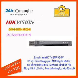 Camera DS-7204HUHI-K1/E Hỗ trợ camera 5Mpx, Chính hãng bảo hành 24 tháng