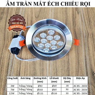 Đèn led âm trần mắt ếch, mắt trâu chiếu điểm 3w 7w 12w ánh sáng trắng/vàng
