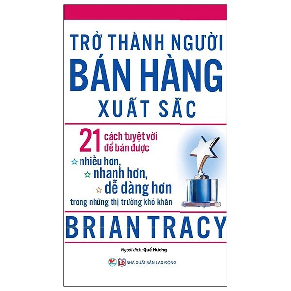 Sách - Trở Thành Người Bán Hàng Xuất Sắc (Tái Bản 2020)