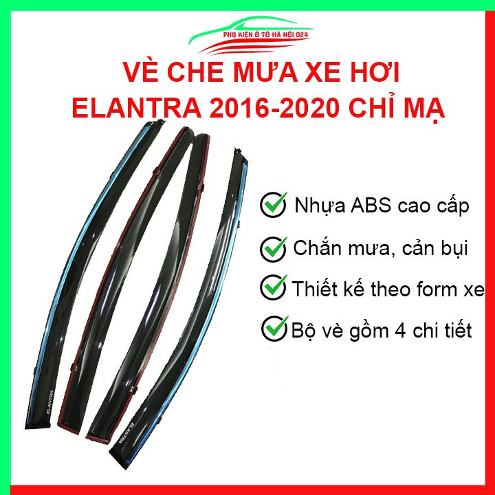 Vè che mưa cho xe ô tô Elantra 2016-2020 chỉ mạ