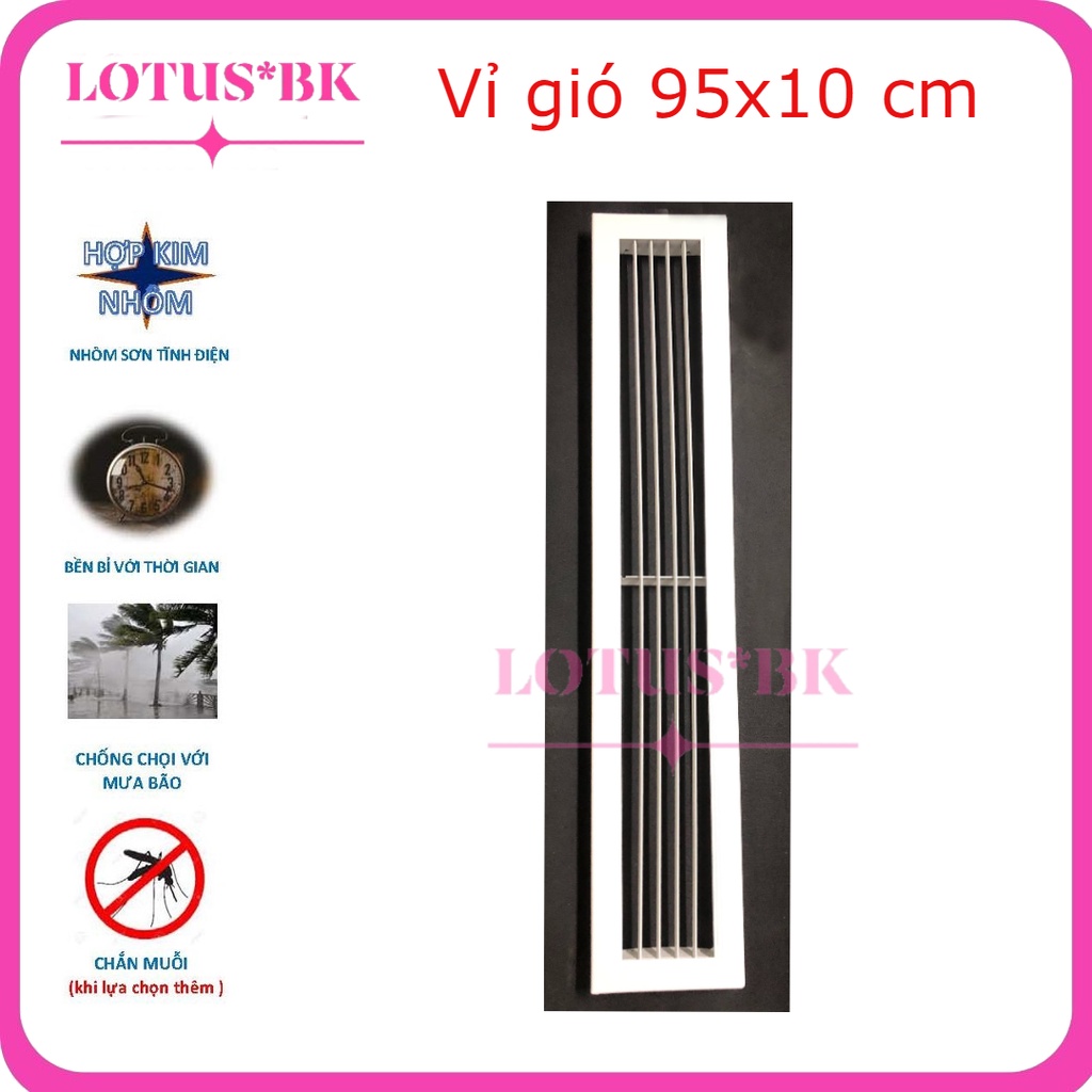 Mặt thông gió - trong nhà 95x10, bảo hành 12 tháng, nhôm định hình sơn tĩnh điện, chịu nhiệt, không biến đổi màu
