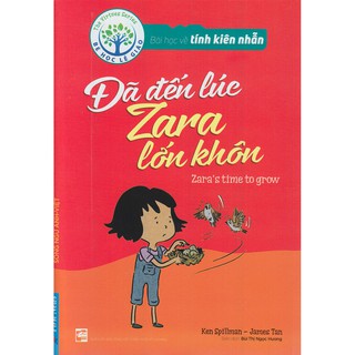Bài Học Về Tính Kiên Nhẫn - Đã Đến Lúc Zara Lớn Khôn (Song Ngữ)