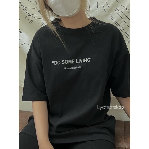 Áo thun chữ Do Some Living 3158