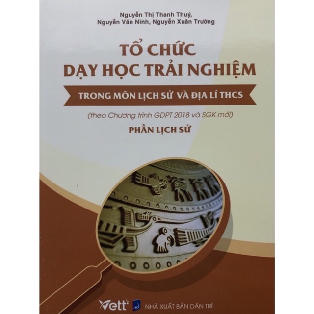Sách - Tổ chức Dạy học trải nghiệm trong môn Lịch Sử và Địa lí THCS Phần Lịch Sử