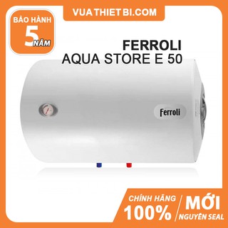 Bình tắm nóng lạnh gián tiếp Ferroli Aqua store E - 50 lít