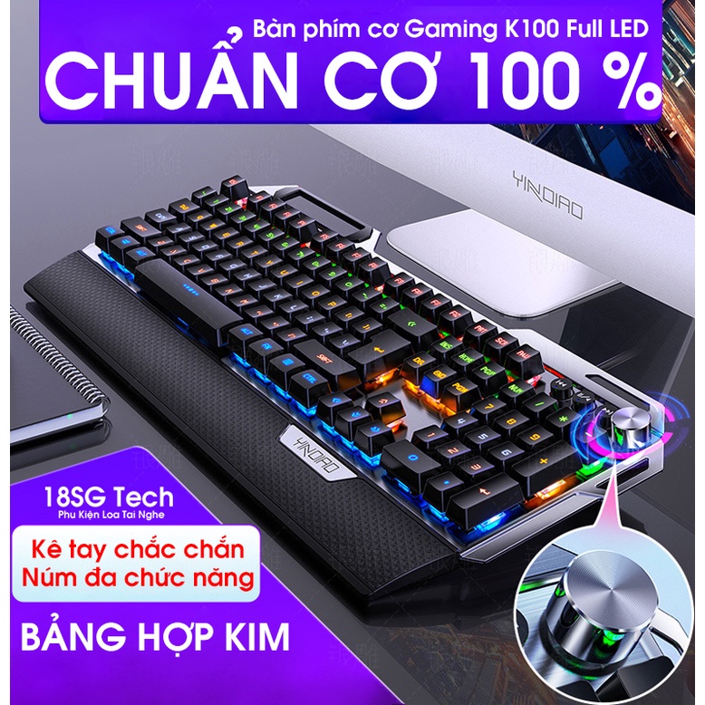 Bàn phím cơ, bàn phím máy tinh Gaming K100 Full LED | Siêu Phẩm Giá Mềm Cho Anh Em Game Thủ | Phiên Bản Mới Nhất