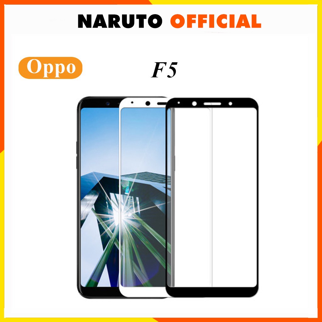 Kính Cường Lực Oppo F5 Đen và Trắng Full Màn Trong Suốt Siêu Xịn Tặng Kèm Khăn Lau Độ Cứng 9H Bảo Vệ Cực Tốt