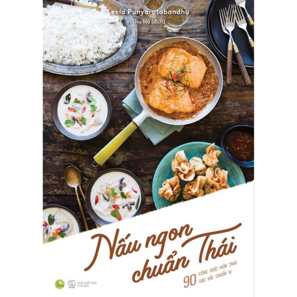 [Giao Nhanh] Sách - NẤU NGON CHUẨN THÁI: 90 công thức món Thái đặc sắc chuẩn vị [AZVietNam]