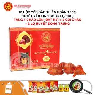[DEAL SỐC]10Hộp Huyết Yến Linh Chi 15% (6 Lọ/Hộp) - Tặng 1 Chảo Lớn + 2 LỌ YẾN HUYẾT ĐÔNG TRÙNG + 6 GÓI CHÁO