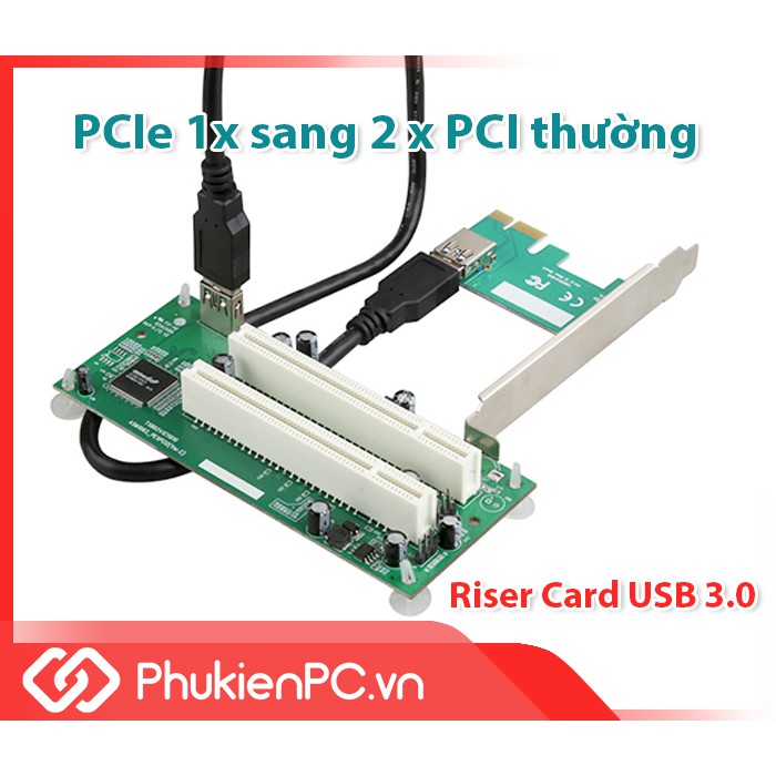 Card chuyển đổi PCIe 1X, 16X sang 2 PCI thường, lắp đặt card PCI vào main không có khe PCI