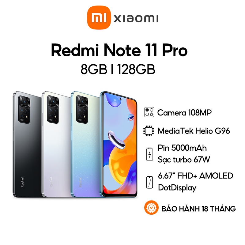 Điện thoại Xiaomi Redmi Note 11 Pro 8GB l 128GB - Pin 5160mAh - MediaTek Helio G96 - Sạc nhanh 67W - Chính hãng