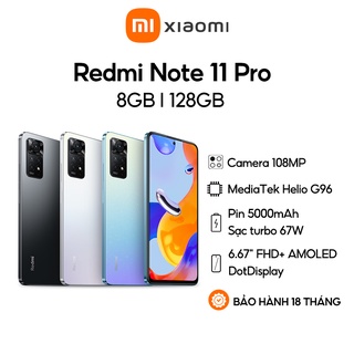 Điện thoại Xiaomi Redmi Note 11 Pro 8GB l 128GB - Pin 5160mAh - MediaTek Helio G96 - Sạc nhanh 67W - Chính hãng