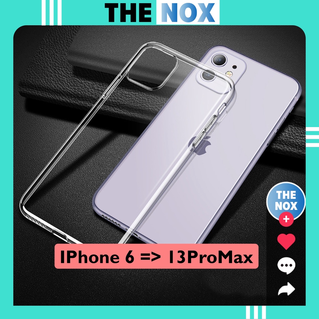 [Loại Dày] Ốp IPhone Silicon Dẻo Trong Suốt | Ốp Silicon Dẻo Trong Suốt 6/7/8/Plus/X/XR/XsMax/11/12/13/Pro/Max [The Nox]