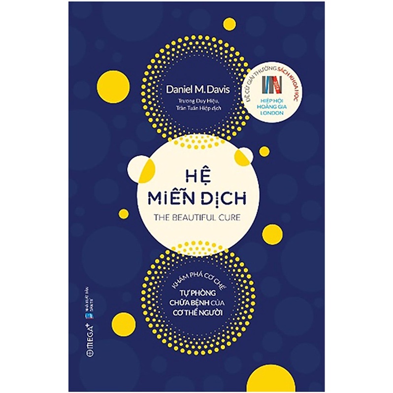 Sách - Hệ Miễn Dịch: Khám Phá Cơ Chế Tự Phòng Chữa Bệnh Của Cơ Thể Người