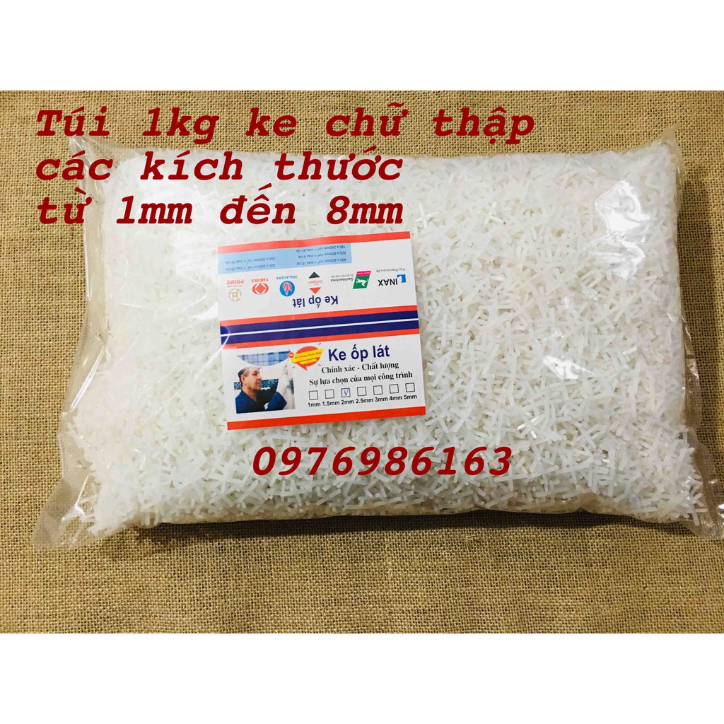 Ke lát gạch chữ thập túi 0.5kg ke ốp lát dấu cộng bán theo cân kg