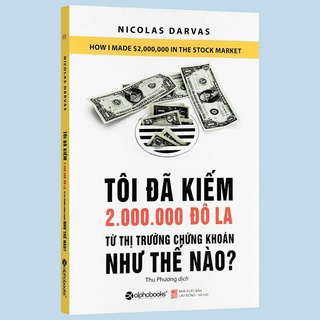 Sách - Tôi Đã Kiếm 2.000.000 Đô La Từ Thị Trường Chứng Khoán Như Thế Nào? - Thanh Hà Books