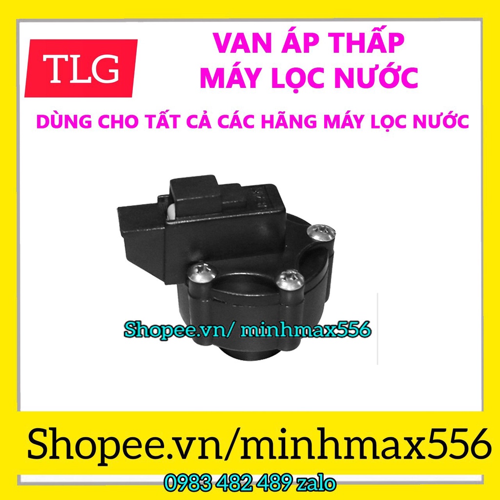 VAN ÁP THẤP MÁY LỌC NƯỚC | VAN ÁP THẤP | LÕI LỌC NƯỚC