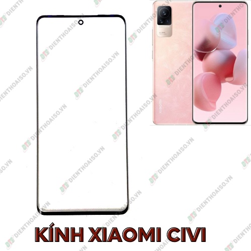 Kính xiaomi civi