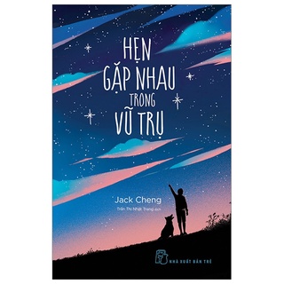 Sách - hẹn gặp nhau trong vũ trụ - jack cheng