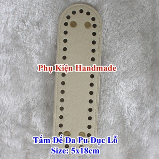 Tấm đế da pu đục lỗ 5x18 cm (54k /1tấm)