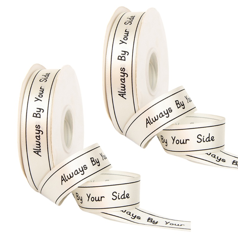 Bộ 2 Cuộn Ruy Băng Satin In Chữ Always By Your Side Cho Tiệc Cưới