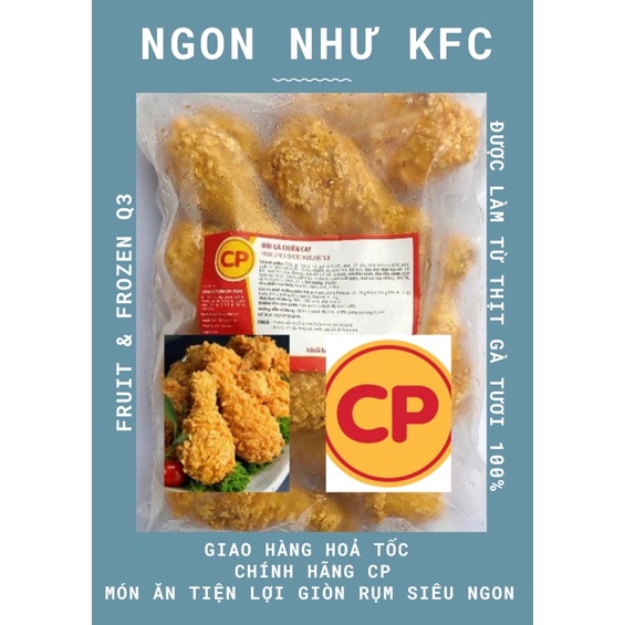 ĐÙI GÀ RÁN CP- Siêu tiện lợi, không cần rã đông, chỉ mất 2-3 phút để chế biến (Fruit&Frozen Q3)