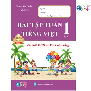 Sách Bài Tập Tuần Tiếng Việt 1 Kết Nối Tri Thức Với Cuộc Sống Tập 1 (1 cuốn)