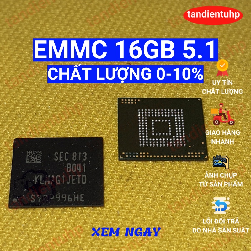 Ổ CỨNG HAY CÒN GỌI BỘ NHỚ TRONG EMMC 16GB : KLMAG2GEND-B031 5.0, KLMAG1JETD-B041 5.1 LÀM LẠI CHÂN, CHẤT LƯỢNG TỐT 0-10%