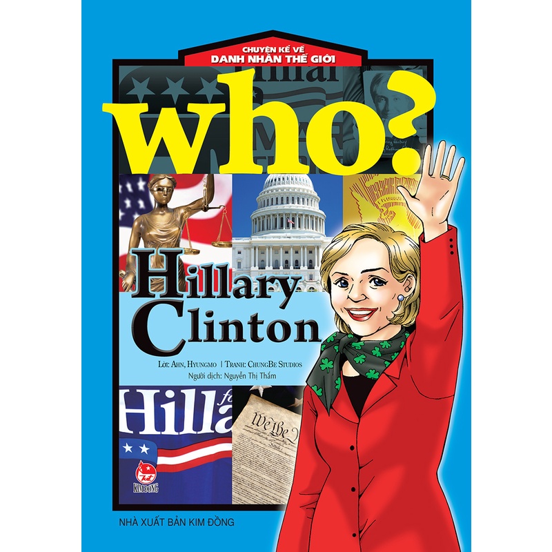 Sách - Who? Hillary Clinton - Chuyện kể về danh nhân thế giới