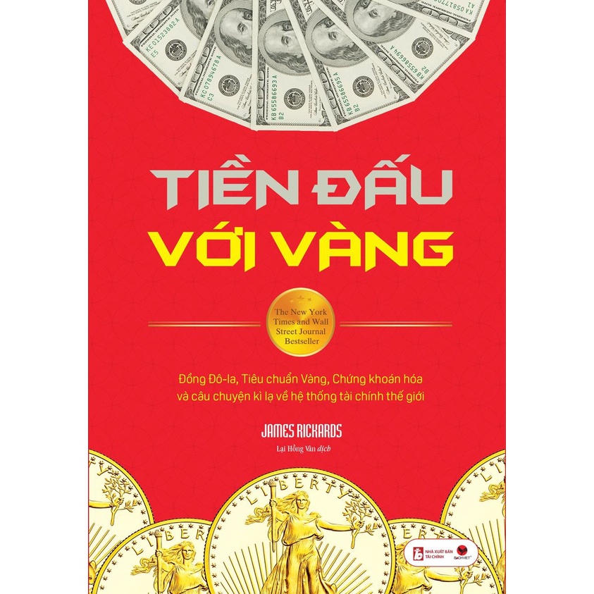 Sách - Tiền đấu với Vàng tái bản - James Rickards