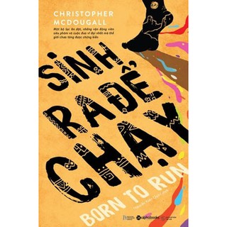 Sách - Sinh Ra Để Chạy - Born to Run (Tái bản mới nhất)