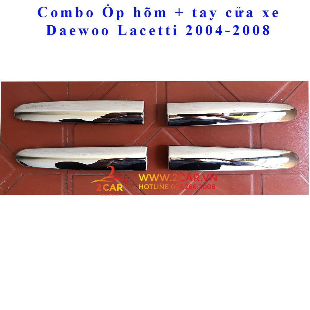 Bộ ốp tay + hõm cửa xe Daewoo Lacetti 2008-2010 bản liên doanh trong nước