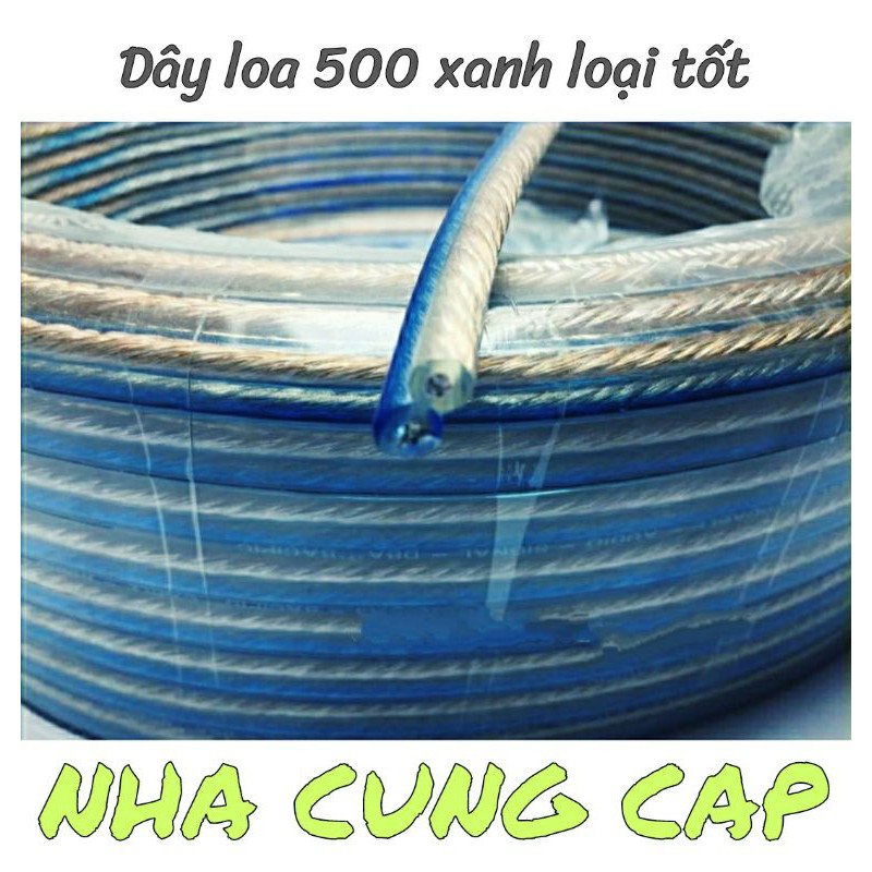 DÂY LOA XANH LOẠI TỐT 500