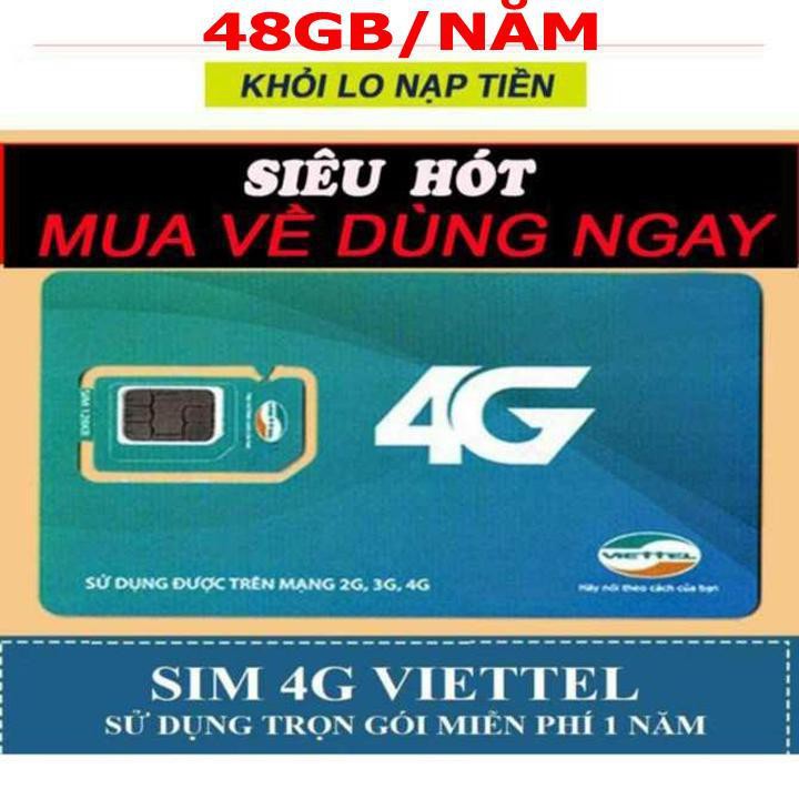 SIM 4G VIETTEL 1 NĂM FREE DATA KHỦNG 48GB KHÔNG PHẢI NẠP TIỀN, THẢ GA VÀO MẠNG