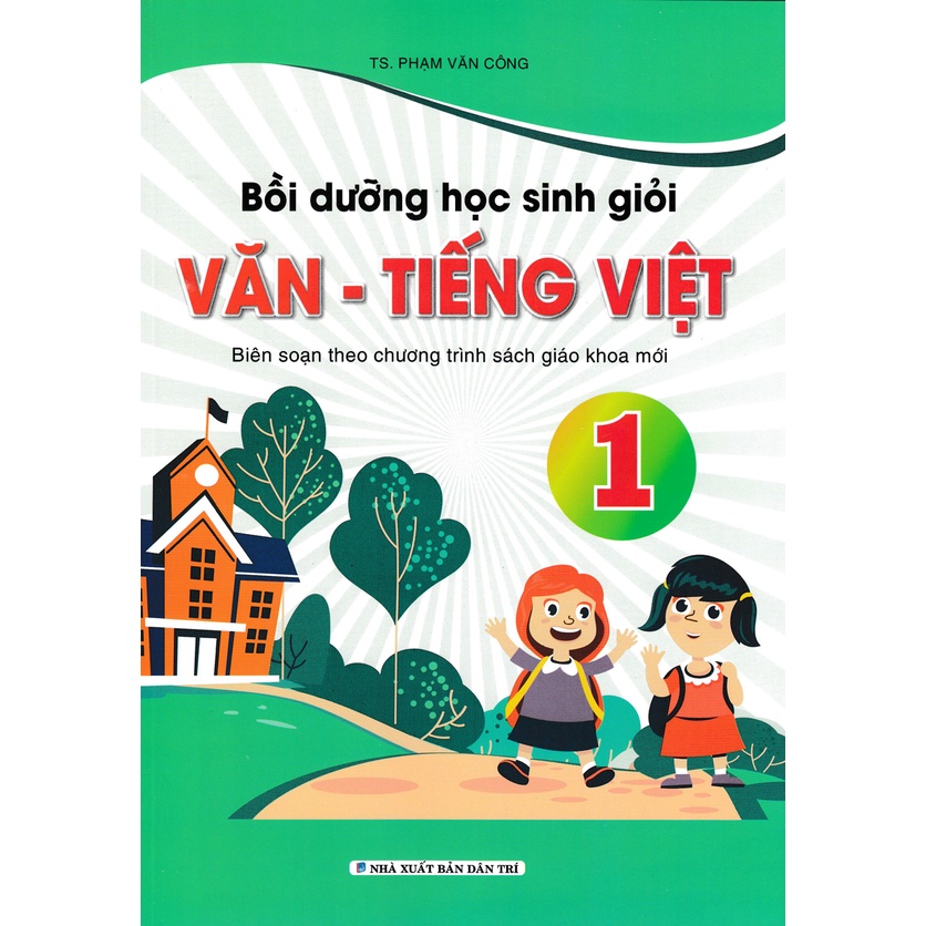 Sách - Bồi Dưỡng Học Sinh Giỏi Văn - Tiếng Việt Lớp 1 Biên Soạn Theo Chương Trình SGK Mới