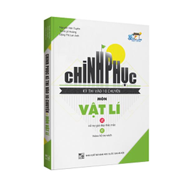 Sách Combo Chinh Phục Kì Thi Vào 10 Chuyên Môn Toán Lí Hóa Văn