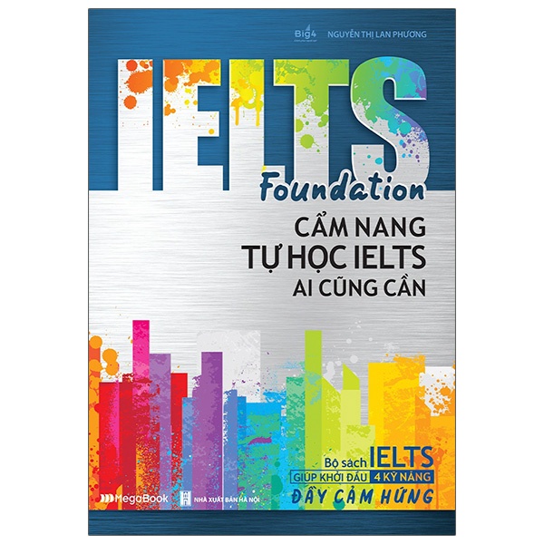 Sách Ielts Foundation - Cẩm Nang Tự Học Ielts Ai Cũng Cần