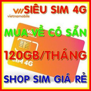 Thánh sim 4G Vietnamobile tặng 120gb/tháng - Shop sim giá rẻ