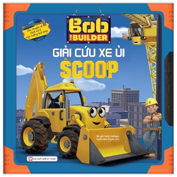 Sách - Bob The Builder - Giải Cứu Xe Ủi Scoop