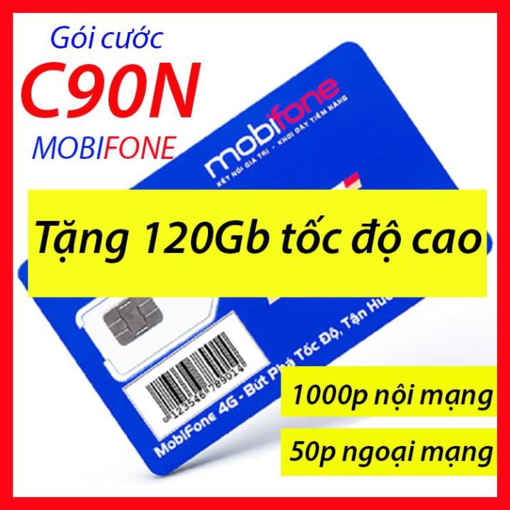 SIM 4G Mobifone C90N {FREE 30 ngày} Ngày 4GB tháng 120GB + 1000 phút nội mạng + 50 ngoại mạng Sim hot