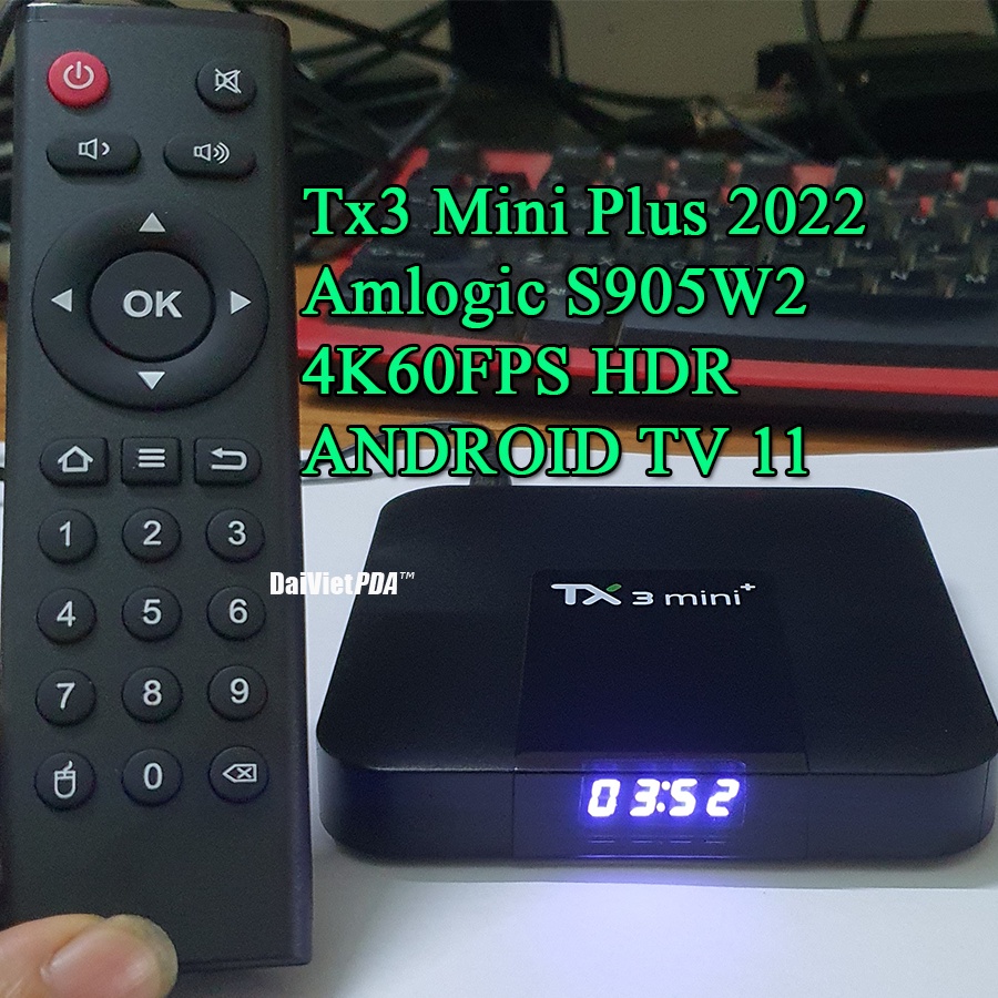 [Mã 156ELHA80K giảm 6% đơn 400K] Android TV Box TX3 mini Plus 2022 - Android 11, Amlogic S905W2 RAM 2G