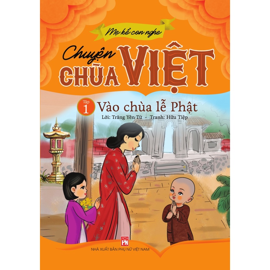Sách - Mẹ kể con nghe: Chuyện Chùa Việt - Tập 1 - Vào Chùa Lễ Phật