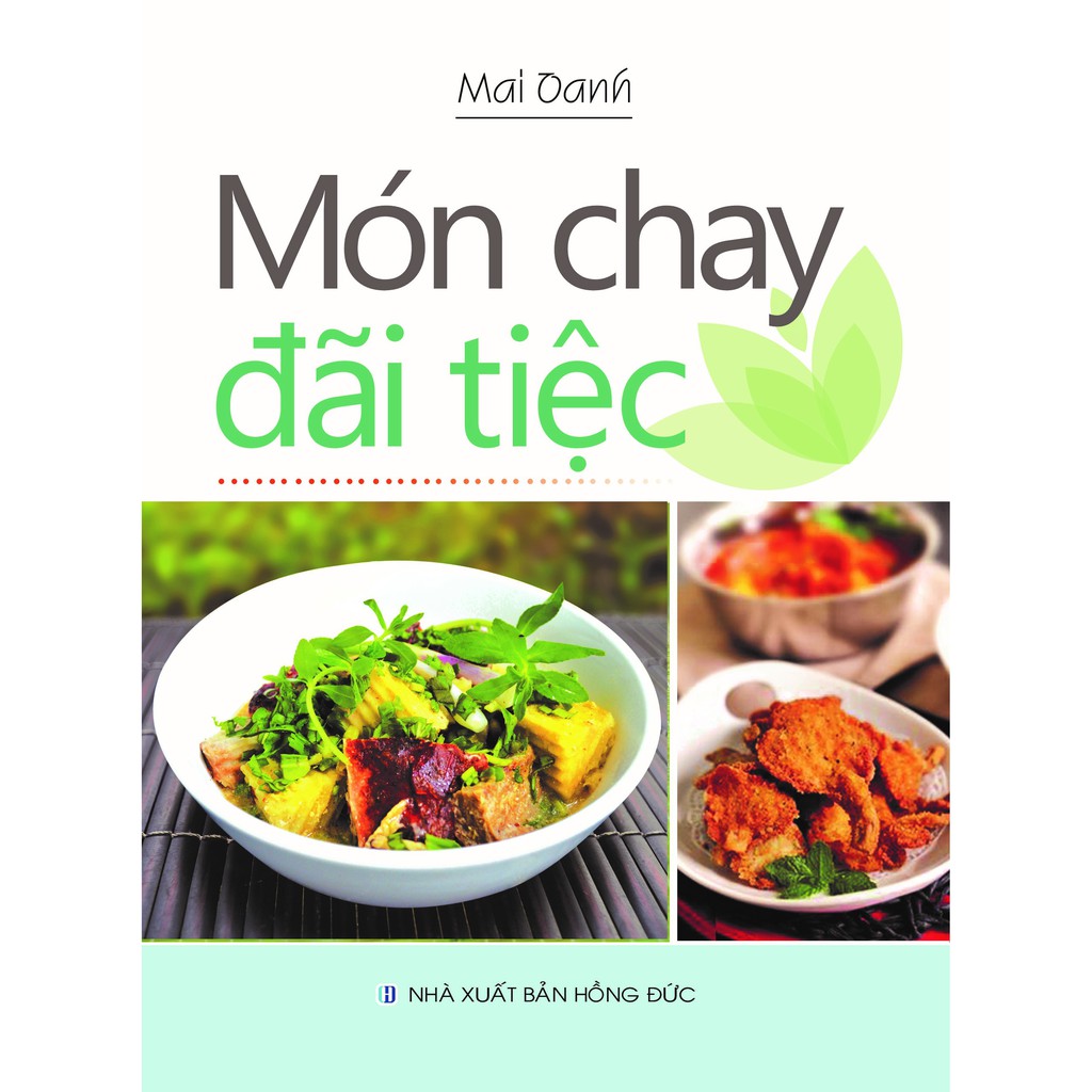 Sách - Ăn Nhẹ Với Món Chay - Những Món Chay Ngon - Món Chay Đãi Tiệc - Món Chay Ngon Và Lành (Bộ 4 Cuốn)