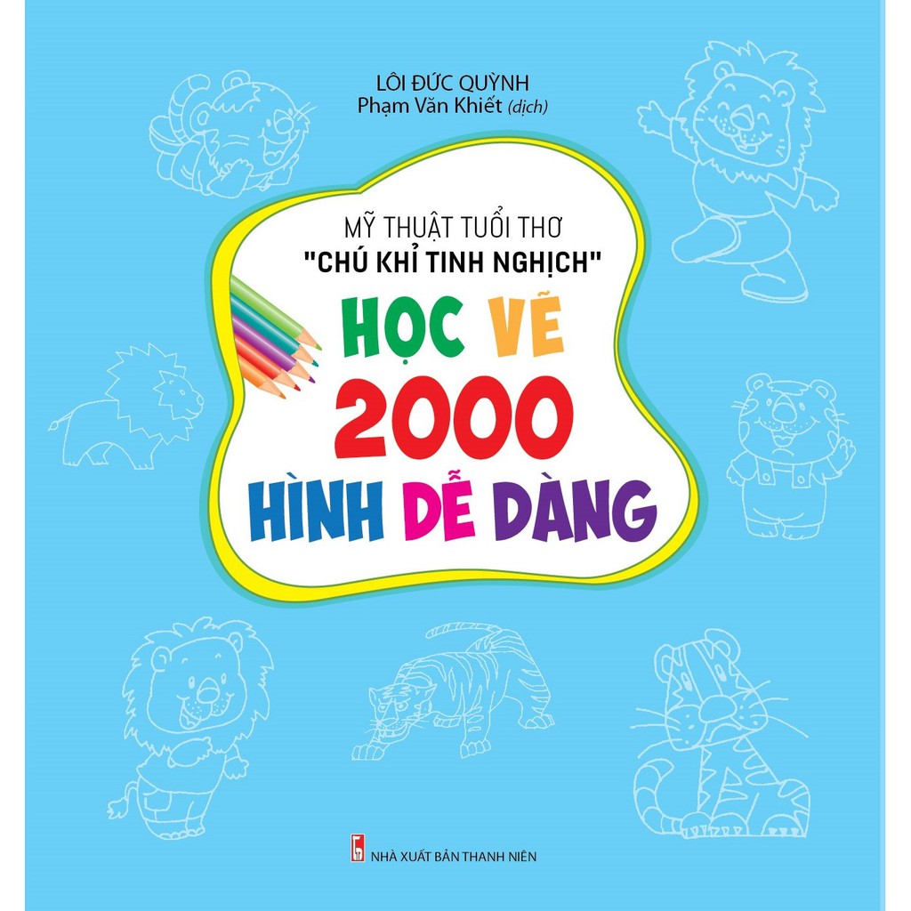 Sách - Mỹ Thuật Tuổi Thơ “Chú Khỉ Tinh Nghịch”: Học Vẽ 2000 Hình Dễ Dàng