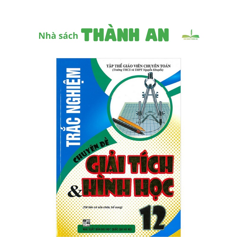 Sách - Trắc nghiệm chuyên đề Giải tích và Hình học 12