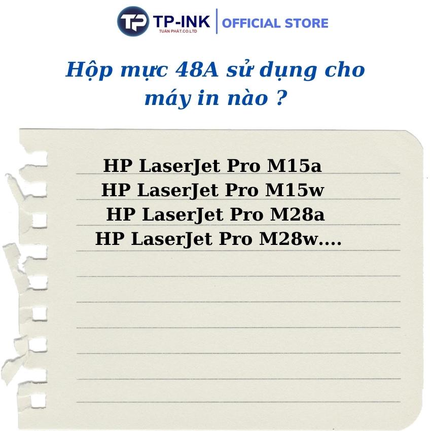 Hộp mực 48A cho máy in Hp M15A, M15W, M28A, M28W có sẵn Chip TP INK bảo hành 12 tháng