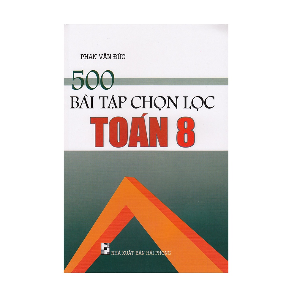 Sách - 500 Bài Tập Chọn Lọc Toán - Lớp 8 - 8935083577991