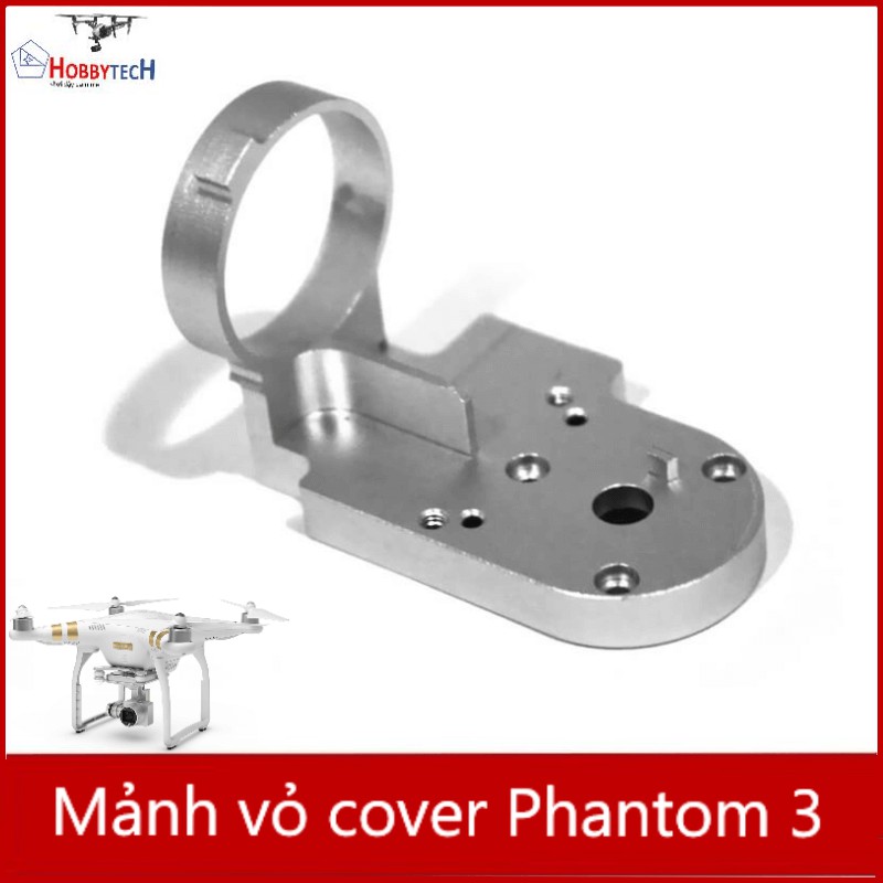 Mảnh vỏ gimbal Phantom 3 - mảnh cover